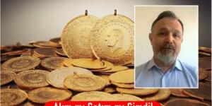 A’ltın vede Gümüş’te asıl senaryo bugün başladı. 2 uzman isim AÇIKLAMASI