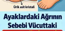Ayaklarınızdaki ağrının ç’özümü bunu yemek..